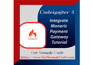 Codeigniter 4 Payment Gateway -  Integrate Moneris  Payment Gateway 