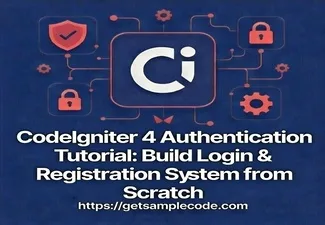 CodeIgniter 4 Authentication Tutorial: Build Login & Registration System from Scratch