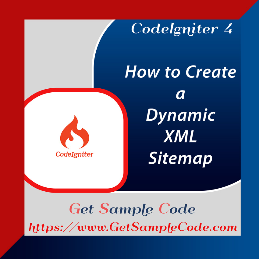 CodeIgniter 4 Sitemap - How to Create a Dynamic XML Sitemap in Codeigniter 4