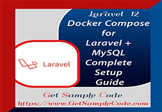 Docker Compose for Laravel 12 + MySQL: Complete Setup Guide