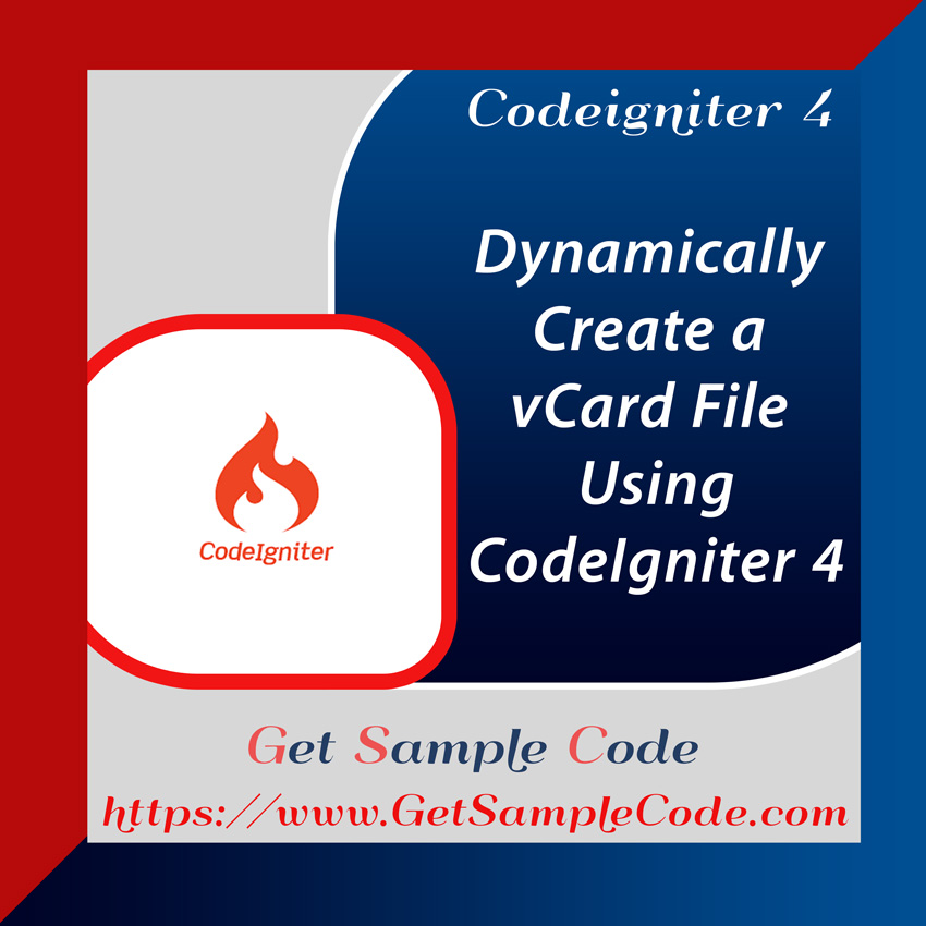 CodeIgniter 4 vCard: Dynamically Create a vCard File Using CodeIgniter 4 
