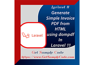 Laravel 11 DomPdf : Generate Simple Invoice PDF from HTML using dompdf In Laravel 11