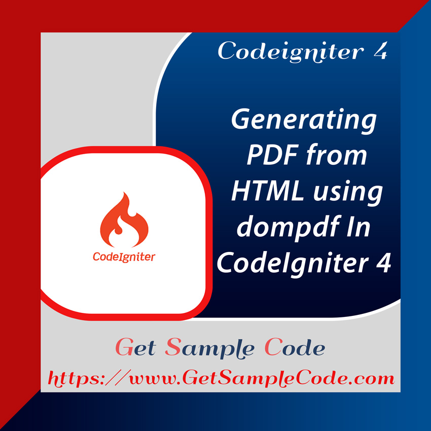 CodeIgniter 4 DomPDF: Generating PDF from HTML using dompdf In CodeIgniter 4