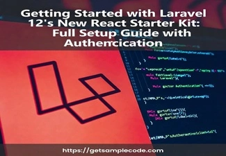 Getting Started with Laravel 12's New React Starter Kit – Full Setup with Authentication