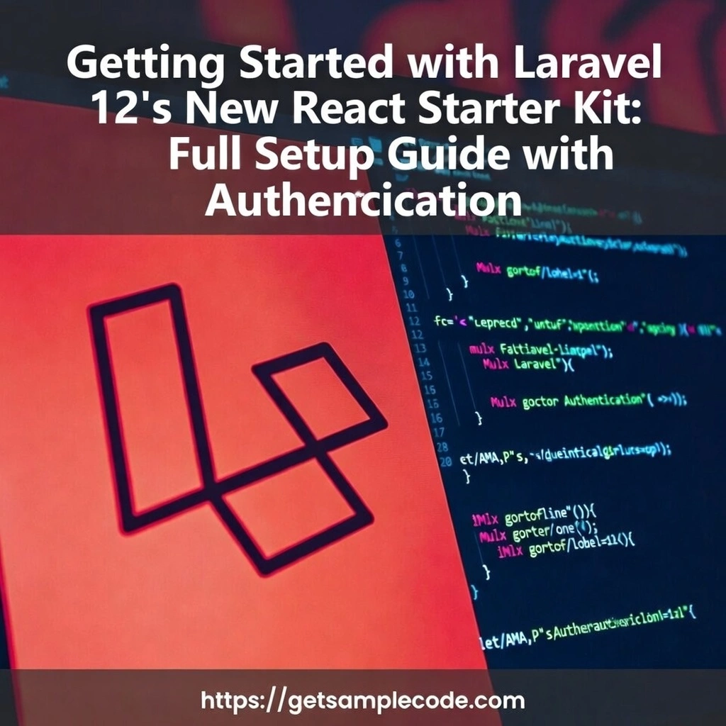 Getting Started with Laravel 12's New React Starter Kit – Full Setup with Authentication