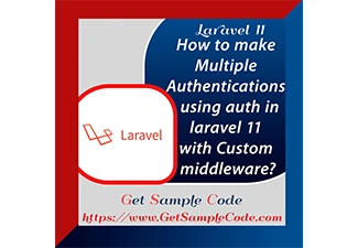 How to Implement Role-Based Authentication in Laravel 11 with Custom Middleware
