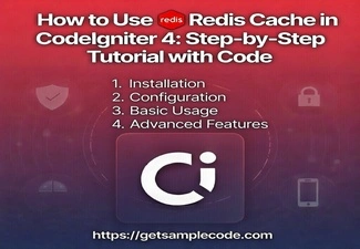 How to Use Redis Cache in CodeIgniter 4: A Complete Guide with Code Examples
