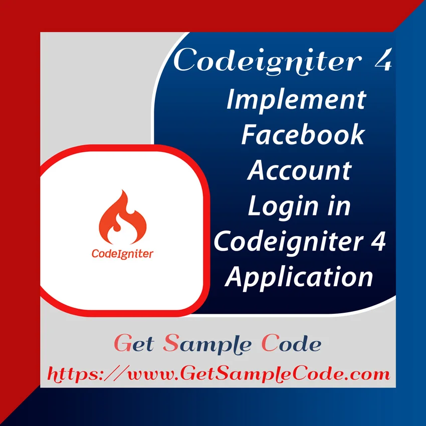 Codeigniter 4 Facebook Login - Implement  Facebook Account Login in Codeigniter 4 App