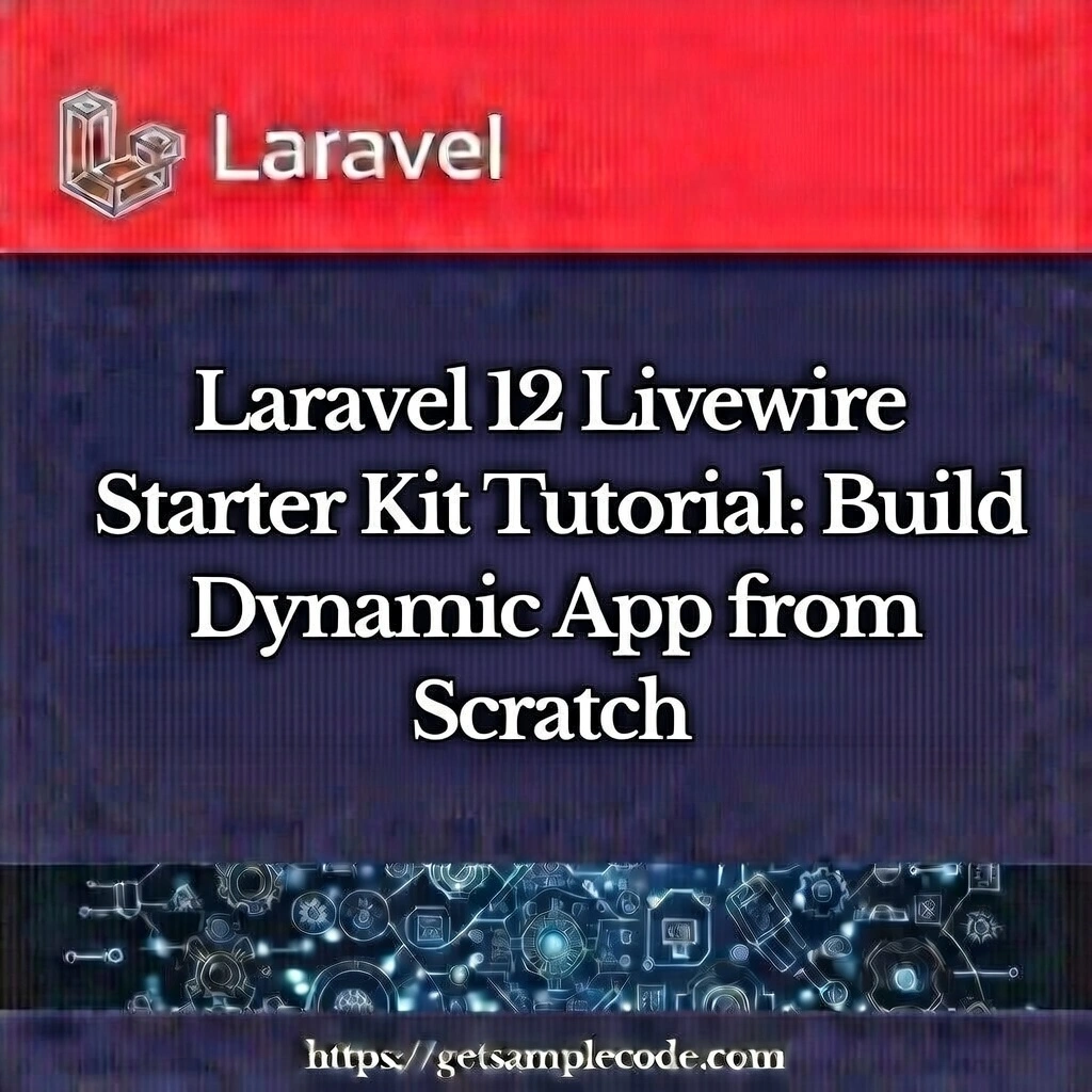Laravel 12 Livewire Starter Kit Tutorial: Build a Dynamic App from Scratch