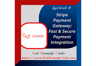 Laravel 11 Stripe Payment Gateway: Fast & Secure Payment Integration