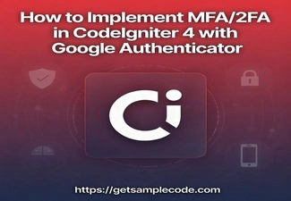 How to Implement MFA/2FA in CodeIgniter 4 with Google Authenticator